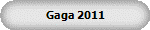 Gaga 2011