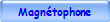 Magntophone